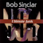 Bob Sinclar - Ultimate funk